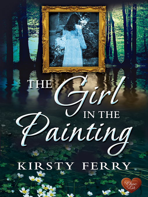 Title details for The Girl in the Painting by Kirsty Ferry - Available